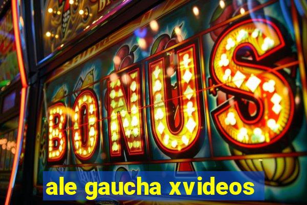 ale gaucha xvideos